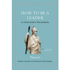 Princeton University Press How to Be a Leader | Plutarch egyéb könyv