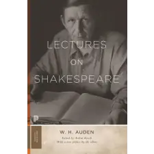 Princeton University Press Lectures on Shakespeare | W. H. Auden,Arthur C. Kirsch egyéb könyv