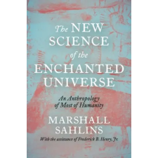 Princeton University Press New Science of the Enchanted Universe | Marshall Sahlins egyéb könyv