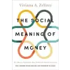 Princeton University Press Social Meaning of Money | Viviana A. Zelizer