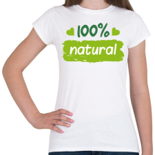 PRINTFASHION 100% natural felirat - Női póló - Fehér női póló