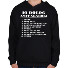 PRINTFASHION 10 dolog amit akarok - Gyerek kapucnis pulóver - Fekete