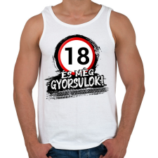 PRINTFASHION 18 születésnap és még gyorsulok - Férfi atléta - Fehér atléta, trikó
