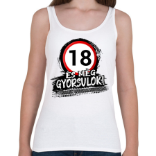 PRINTFASHION 18 születésnap és még gyorsulok  - Női atléta - Fehér női trikó