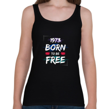 PRINTFASHION 1973 born to be free - Női atléta - Fekete női trikó