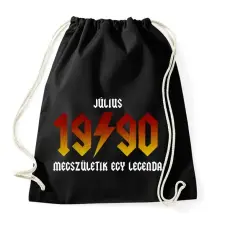 PRINTFASHION 1990 JÚLIUS - LEGENDA SZÜLETIK (ACDC STÍLUS) - Sportzsák, Tornazsák - Fekete tornazsák