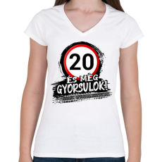 PRINTFASHION 20 és még gyorsulok - Női V-nyakú póló - Fehér