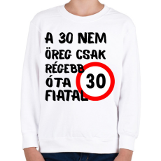 PRINTFASHION 30 éves (fekete) - Gyerek pulóver - Fehér
