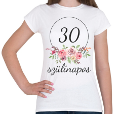 PRINTFASHION 30 éves szülinapos - Női póló - Fehér női póló