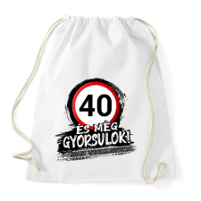 PRINTFASHION 40 és még gyorsulok - Sportzsák, Tornazsák - Fehér tornazsák