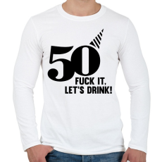 PRINTFASHION 50 éves születésnap! Igyunk rá! - Férfi hosszú ujjú póló - Fehér