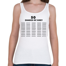 PRINTFASHION 50 shades of grey - Női atléta - Fehér női trikó