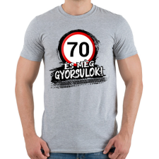 PRINTFASHION 70 és még gyorsulok - Férfi póló - Sport szürke férfi póló