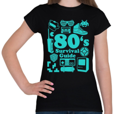 PRINTFASHION 80-as évek túlélő cuccai - Női póló - Fekete női póló