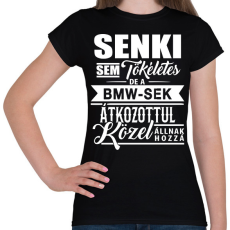 PRINTFASHION A BMW-sek tökéletesek! - Női póló - Fekete