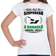 PRINTFASHION A burkoló mindig menő - Női póló - Fehér