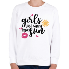 PRINTFASHION A csajok napsütésre vágynak - Gyerek pulóver - Fehér