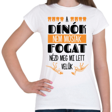 PRINTFASHION A dínók nem mostak fogat - Női póló - Fehér női póló