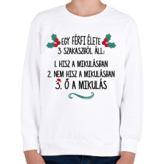 PRINTFASHION A férfi élete - Mikulás - Gyerek pulóver - Fehér