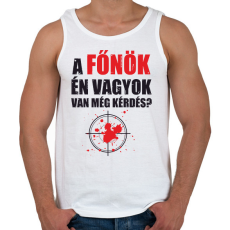 PRINTFASHION A főnök én vagyok van még kérdés? - Férfi atléta - Fehér