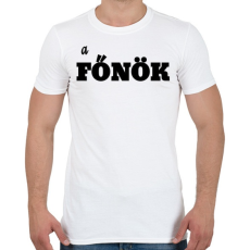 PRINTFASHION a főnök - Férfi póló - Fehér