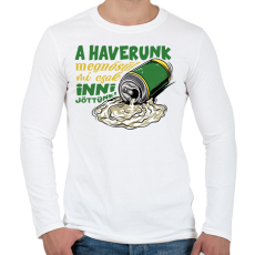 PRINTFASHION A haverunk megnősül mi csak inni jöttünk - Férfi hosszú ujjú póló - Fehér
