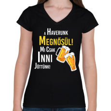 PRINTFASHION A haverunk megnősül mi csak inni jöttünk - Női V-nyakú póló - Fekete