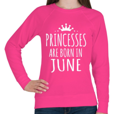 PRINTFASHION A hercegnők júniusban születnek - Női pulóver - Fukszia