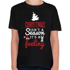 PRINTFASHION A karácsony egy érzés - Gyerek póló - Fekete