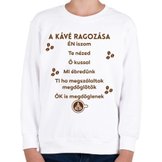 PRINTFASHION A kávé ragozása - Gyerek pulóver - Fehér