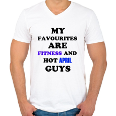 PRINTFASHION A kedvenceim a fitnessz és a jó áprilisi születésű pasik - Férfi V-nyakú póló - Fehér