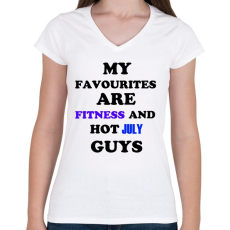 PRINTFASHION A kedvenceim a fitnessz és a jó júliusi születésű pasik - Női V-nyakú póló - Fehér