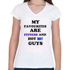 PRINTFASHION A kedvenceim a fitnessz és a jó májusi születésű pasik - Női V-nyakú póló - Fehér