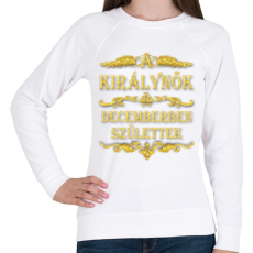 PRINTFASHION A királynők decemberben születtek - Női pulóver - Fehér