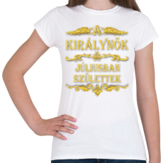 PRINTFASHION A királynők júliusban születtek - Női póló - Fehér