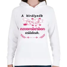 PRINTFASHION A királynők novemberben születnek. - Női kapucnis pulóver - Fehér női pulóver, kardigán