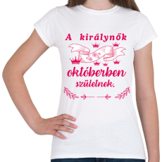 PRINTFASHION A királynők októberben születnek /pink/ - Női póló - Fehér
