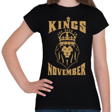 PRINTFASHION A királyok novemberben születtek - Női póló - Fekete