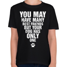PRINTFASHION A kutyádnak csak egy barátja van! - Gyerek póló - Fekete gyerek póló