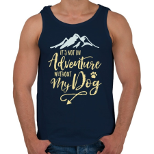 PRINTFASHION A kutyám nélkül nem kaland. - Férfi atléta - Sötétkék atléta, trikó