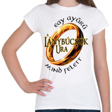 PRINTFASHION A Lánybúcsúk Ura, egy gyűrű mind felett! - Női póló - Fehér