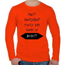 PRINTFASHION A legdominánsabb emberek augusztusban születnek - Férfi hosszú ujjú póló - Narancs férfi póló