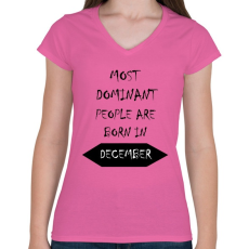 PRINTFASHION A legdominánsabb emberek decemberben születnek - Női V-nyakú póló - Rózsaszín