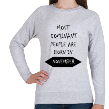 PRINTFASHION A legdominánsabb emberek novemberben születnek - Női pulóver - Sport szürke női pulóver, kardigán