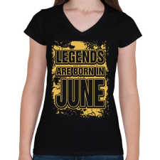 PRINTFASHION A legendák júniusban születnek - Női V-nyakú póló - Fekete női póló