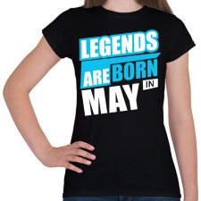 PRINTFASHION A legendák májusban születnek - Női póló - Fekete női póló