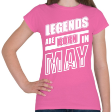 PRINTFASHION A legendák májusban születnek  - Női póló - Rózsaszín női póló