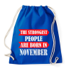 PRINTFASHION A legerősebb emberek novemberben születnek - Sportzsák, Tornazsák - Bright royal