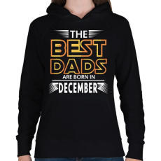 PRINTFASHION A legjobb apák dcemberben születnek - Női kapucnis pulóver - Fekete
