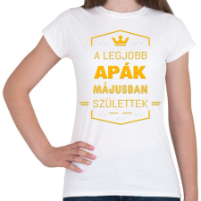 PRINTFASHION A legjobb apák május - Női póló - Fehér női póló